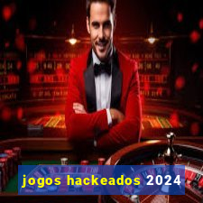 jogos hackeados 2024